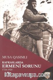 Kafkaslarda Ermeni Sorunu 1724-1920