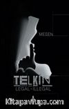 Telkin & Legal - İllegal