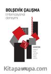 Bolşevik Çalışma & Enternasyonal Deneyimi