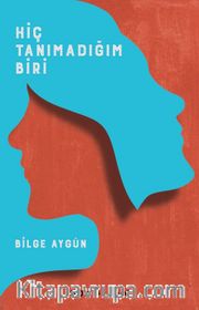 Hiç Tanımadığım Biri