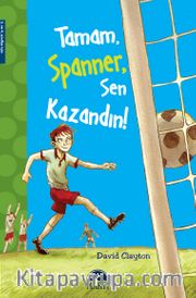 Tamam Spanner, Sen  Kazandın