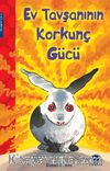 Ev Tavşanının Korkunç Gücü