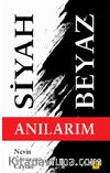 Siyah Beyaz Anılarım