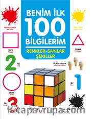 Renkler - Sayılar - Şekiller / Benim İlk 100 Bilgilerim