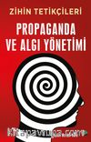 Zihin Tetikçileri Propaganda ve Algı Yönetimi