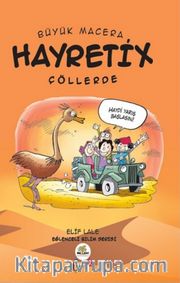 Büyük Macera / Hayretix Çöllerde