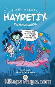 Büyük Macera / Hayretix Okyanuslarda