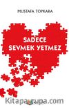Sadece Sevmek Yetmez