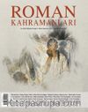 Roman Kahramanları Üç Aylık Edebiyat Dergisi Sayı:46 Nisan-Mayıs-Haziran 2021