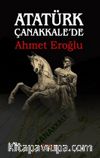 Atatürk Çanakkale'de