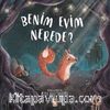 Benim Evim Nerede? (Ciltli)
