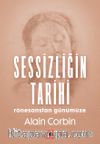Sessizliğin Tarihi & Rönesanstan Günümüze