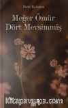 Meğer Ömür Dört Mevsimmiş
