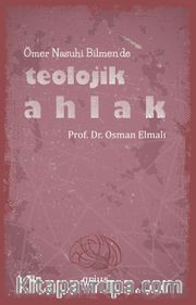 Ömer Nasuhi Bilmen’de Teolojik Ahlak