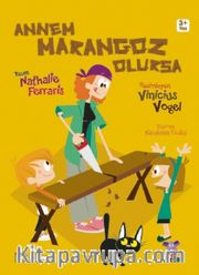 Annem Marangoz Olursa