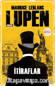 Arsen Lupen / İtiraflar