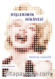 Dişlerimin Hikayesi