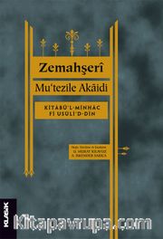 Mu‘tezile Akaidi <br /> Kitabü’l-Minhac fî usûli’d-dîn