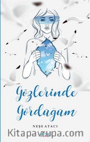 Gözlerinde Gördüğüm