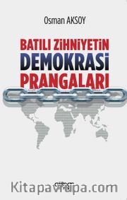 Batılı Zihniyetin Demokrasi Prangaları