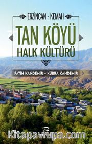 Erzincan-Kemah Tan Köyü Halk Kültürü