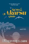 İyi Söz Akarsu Gibidir & Kutadgu Bilig'den Seçmeler