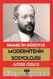 Sımmel’in Gözüyle Modernitenin Sosyolojisi