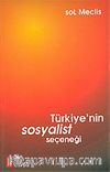Türkiye'nin Sosyalist Seçeneği / Sol Meclis