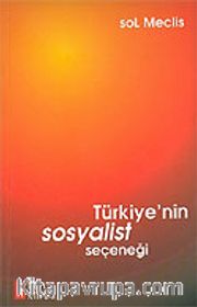 Türkiye'nin Sosyalist Seçeneği / Sol Meclis