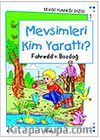 Mevsimleri Kim Yarattı? / Sevgi Yumağı Dizisi 1