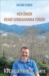 Her Ömür Kendi Sonbaharına Yürür