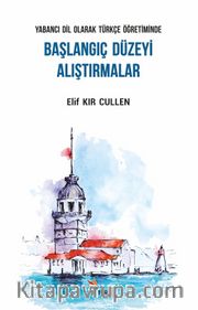 Yabancı Dil Olarak Türkçe Öğretiminde Başlangıç Düzeyi Alıştırmalar