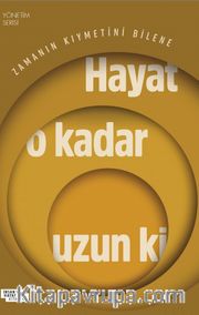 Hayat O Kadar Uzun ki