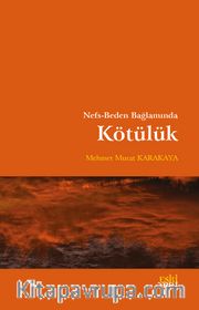 Nefs-Beden Bağlamında Kötülük
