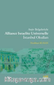 Arşiv Belgeleriyle Alliance Israelite Universelle İstanbul Okulları