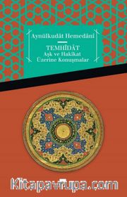 Temhidat <br /> Aşk ve Hakikat Üzerine Konuşmalar