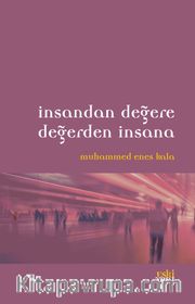 İnsandan Değere Değerden İnsana