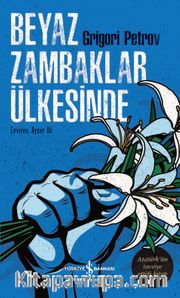 Beyaz Zambaklar Ülkesinde