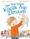 Her Yere Lazım Küçük Ayı Zımzım 
