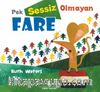 Pek Sessiz Olmayan Fare