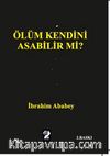 Ölüm Kendini Asabilir mi?