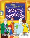 Mutlu Günlerim Mübarek Gecelerim