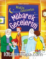 Mutlu Günlerim Mübarek Gecelerim