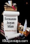 Fermanını Arayan Adam & Mehmed’in Öyküsü