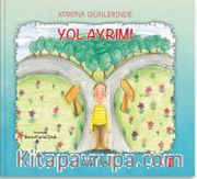 Korona Günlerinde Yol Ayrımı