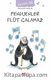 Penguenler Flüt Çalamaz