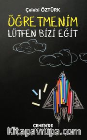 Öğretmenim Lütfen Bizi Eğit
