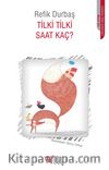 Tilki Tilki Saat Kaç?