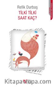 Tilki Tilki Saat Kaç?