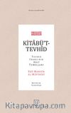 Kitabü’t-Tevhîd & Tevhid İnancının Aklî Temelleri